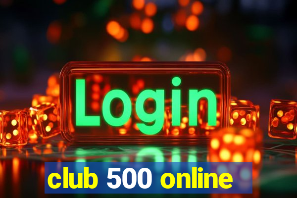 club 500 online